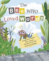 The Bee Who Loved Words. Autor: Docherty Helen. SmakLiter.pl Okładka książki The Bee Who Loved Words