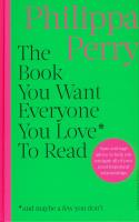 Okładka książki The Book You Want Everyone You Love* To Read