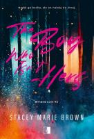 The Boy Who Isnt Hers. Autor: Stacey Marie Brown. SmakLiter.pl Okładka książki The Boy Who Isnt Hers