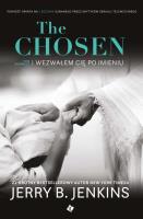 The Chosen T.1 Wezwałem cię po imieniu. Autor: Jerry B. Jenkins. SmakLiter.pl Okładka książki The Chosen T.1 Wezwałem cię po imieniu