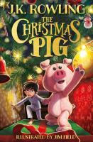 The Christmas Pig. Autor: Rowling J.K.. SmakLiter.pl Okładka książki The Christmas Pig