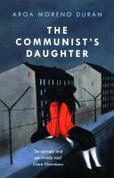 The Communist's Daughter. Autor: Duran Moreno Aroa. SmakLiter.pl Okładka książki The Communist's Daughter