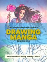 The Complete Beginner’s Guide to Drawing Manga. Autor: Sonia Leong. SmakLiter.pl Okładka książki The Complete Beginner’s Guide to Drawing Manga