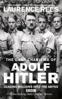 The Dark Charisma of Adolf Hitler. Autor: Rees	 Laurence. SmakLiter.pl Okładka książki The Dark Charisma of Adolf Hitler
