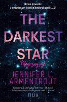 The Darkest Star. Magiczny pył. Autor: Armentrout Jennifer L.. SmakLiter.pl Okładka książki The Darkest Star. Magiczny pył