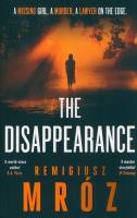 The Disappearance. Autor: Remigiusz Mróz. SmakLiter.pl Okładka książki The Disappearance