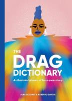 The Drag Dictionary. Autor: De Zanet Alba, Garcia Roberto. SmakLiter.pl Okładka książki The Drag Dictionary