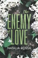 The Enemy of Love. Autor: Rossa Natalia. SmakLiter.pl Okładka książki The Enemy of Love