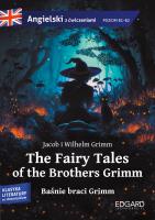 The Fairy Tales of the Brothers Grimm. Autor: Grimm Jacob, Grimm Wilhelm, Olga Akman. SmakLiter.pl Okładka książki The Fairy Tales of the Brothers Grimm