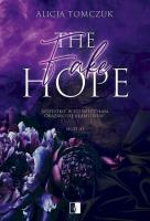 The Fake Hope. Autor: Alicja Tomczuk. SmakLiter.pl Okładka książki The Fake Hope