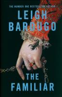 The Familiar. Autor: Bardugo Leigh. SmakLiter.pl Okładka książki The Familiar