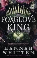 The Foxglove King. Autor: Whitten Hannah. SmakLiter.pl Okładka książki The Foxglove King