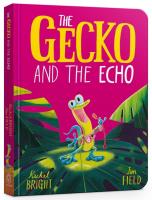 The Gecko and the Echo. Autor: Bright Rachel. SmakLiter.pl Okładka książki The Gecko and the Echo