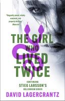 The Girl Who Lived Twice. Autor: Lagercrantz	 David. SmakLiter.pl Okładka książki The Girl Who Lived Twice