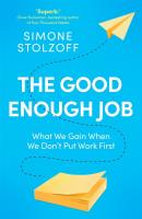 The Good Enough Job. Autor: Stolzoff	 Simone. SmakLiter.pl Okładka książki The Good Enough Job