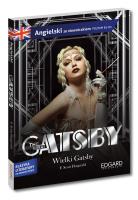 The Great Gatsby. Wielki Gatsby. Adaptacja klasyki z ćwiczeniami do nauki języka angielskiego Poziom B1-B2. Autor: Olga Akman, Cąber Gabriela. SmakLiter.pl Okładka książki The Great Gatsby. Wielki Gatsby. Adaptacja klasyki z ćwiczeniami do nauki języka angielskiego Poziom B1-B2