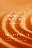 The Healing Power of Mindfulness. Autor: Jon Kabat-Zinn. SmakLiter.pl Okładka książki The Healing Power of Mindfulness