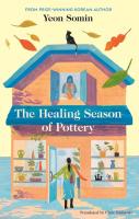 The Healing Season of Pottery. Autor: Somin, Yeon. SmakLiter.pl Okładka książki The Healing Season of Pottery