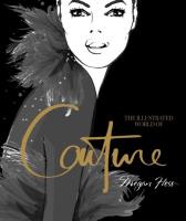 The Illustrated World of Couture. Autor: Hess Megan. SmakLiter.pl Okładka książki The Illustrated World of Couture