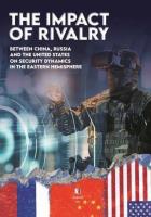 The impact of Rivalry: between China, Russia and... Autor: Pacek Bogusław, Karolina Rak. SmakLiter.pl Okładka książki The impact of Rivalry: between China, Russia and..