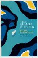 The Island Kitchen. Autor: Periampillai Selina. SmakLiter.pl Okładka książki The Island Kitchen