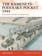 The Kamenets-Podolsky Pocket 1944. Autor: Robert Forczyk. SmakLiter.pl Okładka książki The Kamenets-Podolsky Pocket 1944