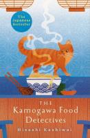 The Kamogawa Food Detectives. Autor: Hisashi Kashiwai. SmakLiter.pl Okładka książki The Kamogawa Food Detectives