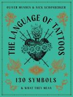 The Language of Tattoos. Autor: Schonberger Nick. SmakLiter.pl Okładka książki The Language of Tattoos