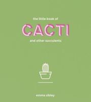 The Little Book of Cacti and other succulents. Autor: Sibley Emma. SmakLiter.pl Okładka książki The Little Book of Cacti and other succulents