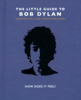 The Little Guide to Bob Dylan : How Does it Feel?. Wydawca: Welbeck. SmakLiter.pl Opakowanie The Little Guide to Bob Dylan : How Does it Feel?