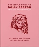 The Little Guide to Dolly Parton. Wydawca: OH. SmakLiter.pl Opakowanie The Little Guide to Dolly Parton