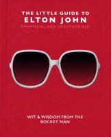 The Little Guide to Elton John. Wydawca: Welbeck. SmakLiter.pl Opakowanie The Little Guide to Elton John