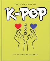 The Little Guide to K-POP. Wydawca: OH. SmakLiter.pl Opakowanie The Little Guide to K-POP