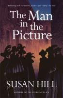 The Man in the Picture. Autor: Susan Hill. SmakLiter.pl Okładka książki The Man in the Picture