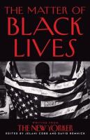 THE MATTER OF BLACK LIVES: Wri. Autor: Cobb Jelani, David Remnick. SmakLiter.pl Okładka książki THE MATTER OF BLACK LIVES: Wri