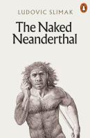 The Naked Neanderthal. Autor: Slimak Ludovic. SmakLiter.pl Okładka książki The Naked Neanderthal
