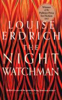 The Night Watchman. Autor: Louise Erdrich. SmakLiter.pl Okładka książki The Night Watchman