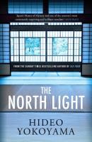 The North Light. Autor: Yokoyama Hideo. SmakLiter.pl Okładka książki The North Light