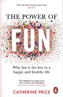The Power of Fun. Autor: Catherine Price. SmakLiter.pl Okładka książki The Power of Fun