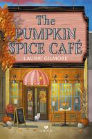 The Pumpkin Spice Cafe. Autor: Gilmore Laurie. SmakLiter.pl Okładka książki The Pumpkin Spice Cafe