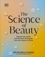 The Science of Beauty. Autor: Michelle Wong. SmakLiter.pl Okładka książki The Science of Beauty