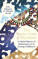The Secret Lives of Numbers. Autor: Kitagawa Kate, Revell Timothy. SmakLiter.pl Okładka książki The Secret Lives of Numbers