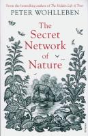 The Secret Network of Nature. Autor: Wohlleben Peter. SmakLiter.pl Okładka książki The Secret Network of Nature