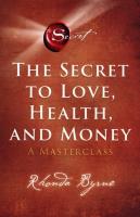 The Secret to love, health and money. Autor: Rhonda Byrne. SmakLiter.pl Okładka książki The Secret to love, health and money