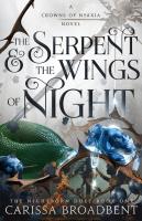 The Serpent and the Wings of Night. Autor: Carissa Broadbent. SmakLiter.pl Okładka książki The Serpent and the Wings of Night