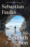 The Seventh Son. Autor: Faulks	 Sebastian. SmakLiter.pl Okładka książki The Seventh Son