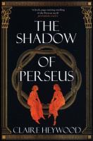 The Shadow of Perseus. Autor: Heywood Claire. SmakLiter.pl Okładka książki The Shadow of Perseus