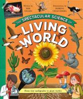 The Spectacular Science of the Living World. Autor: Colson Rob. SmakLiter.pl Okładka książki The Spectacular Science of the Living World