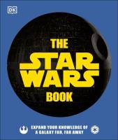 The Star Wars Book. Autor: Cole Horton, Pablo Hidalgo, Zehr Dan. SmakLiter.pl Okładka książki The Star Wars Book