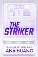 The Striker. The Instant. Book 1 wer. angielska. Autor: Huang Ana. SmakLiter.pl Okładka książki The Striker. The Instant. Book 1 wer. angielska